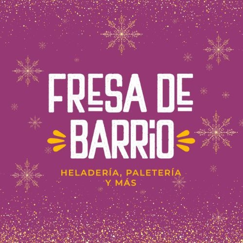 Fresa de Barrio - Fresas con Crema, Paletería y Heladería